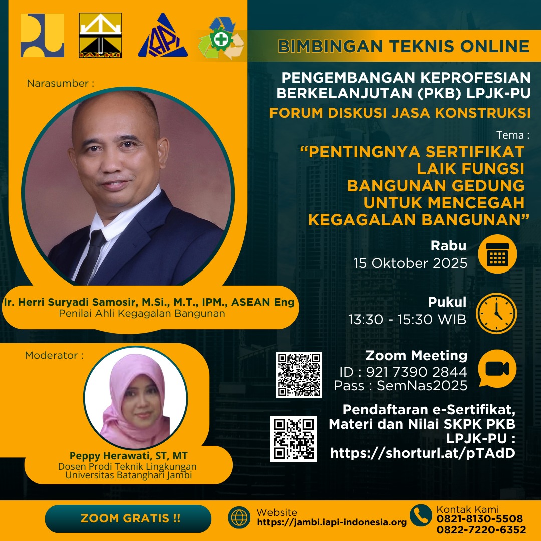 Flyer Bimbingan Teknis Online Pengembangan Keprofesian Berkelanjutan (PKB) LPJK-PU : FORUM DISKUSI JASA KONSTRUKSI dengan Tema :
Pentingnya Sertifikat Laik Fungsi Bangunan Gedung untuk Mencegah Kegagalan Bangunan